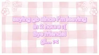 Bye friends! Nice knowing you all! 🤧🥺