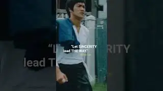 🐉 ‘Let sincerity lead the way.’ -Bruce Lee