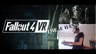 Fallout 4 VR Part 1 with the Dell Visor!