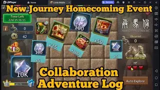 Homecoming Event New Journey Adventure Log and Collaboration Part-7 || Lords Mobile