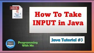 How To Take Input In Java | Scanner Class Java | Complete Java Tutorial | Placement Series | Ep. 03