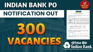 Indian Bank PO - 2024 | Notification Out | 300 VACANCY