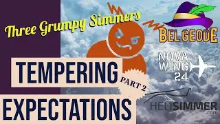 Three Grumpy Simmers - Tempering Your Expectations (Part 2)