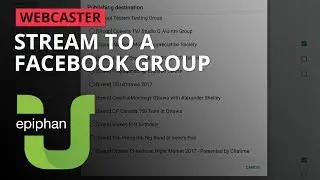 Stream to a Facebook group [Webcaster]