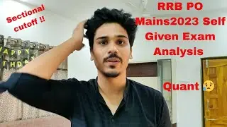RRB PO Mains 2023 Self Given Exam Analysis | Exam Level | Sectional Cutoff | expected cutoff 