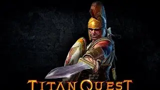 Titan Quest - Остановить Телхина / Глава №3/ [РЕЙНДЖЕР -  Стрелок]