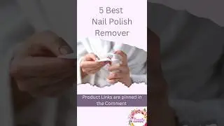 5 Best nail polish remover 2023 #shorts #ashortaday #nailpolishremover #nailpaint #nailenamel #top