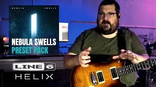 Line 6 Helix: Nebula Swells Preset Pack Demo