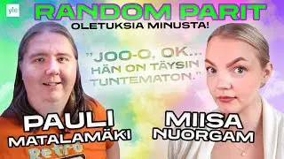 Random parit: @PaulinPelivideot ja Miisa Nuorgam