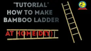 Tutorial How To Make Bamboo Ladder At Home | 100% DIY | Just Creativity
