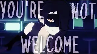 RWBY AMV ~ You're Not Welcome