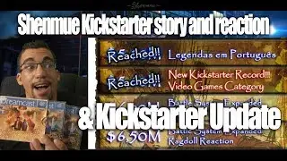 Shenmue - Kickstarter Story reaction and Kickstarter Update