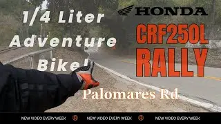 Honda CRF250L Rally Palomares Rd