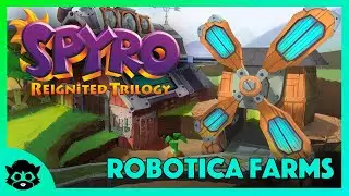 Spyro 2 (Reignited) | Part 25: Robotica Farms 100% (All Gems & Orbs)