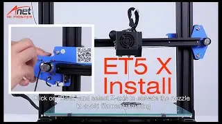 Anet ET5 X Installation video Talk about the installation and use of 3D printer