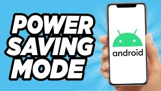 How to Enable Power Saving Mode on Android