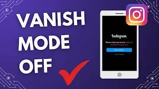 How to Turn Off Vanish Mode on Instagram (Step-by-Step Guide)