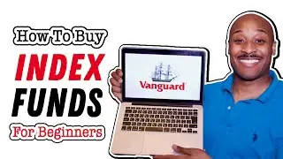 How To Buy Index Funds [How To Buy VTSAX Tutorial]