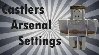 This is how i found CASTLERS arsenal settings in ROBLOX !