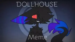 Dollhouse Meme // Flipaclip
