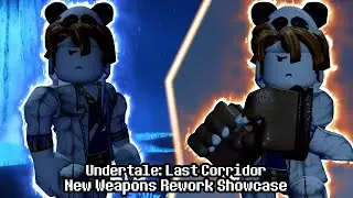 UPDATE!!! Undertale: Last Corridor All New Weapon Reworks Showcase