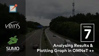 Analysing Result & Plotting Graph in OMNeT ++ | Tutorial #7