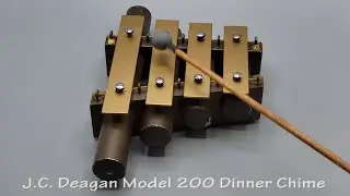 J. C. Deagan Dinner Chime Model Comparison