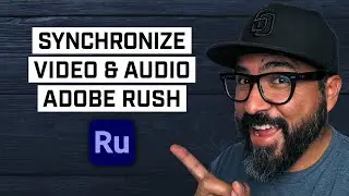 How To Synchronize Video and Audio in Adobe Rush