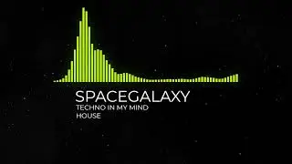 Techno in mind-SPACEGALAXY