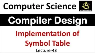 Implementation of Symbol Table in Compiler Design | Compiler Design Tutorial Lec-43