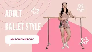 Adult Ballet Style: Matchy Matchy
