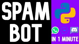How to make a spam bot in python [in 1 minute].