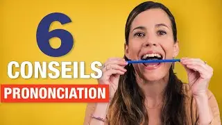 Mes 6 MEILLEURS CONSEILS pour améliorer sa prononciation française ! 💡