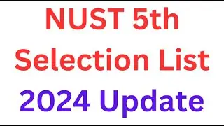NUST 5th Selection List 2025 I NUST Fifth Merit List 2025 I NUST 5th Merit Lists I NUST NET 1 Prep