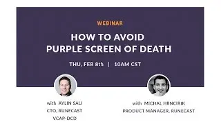 Runecast Webinar: How to Avoid Purple Screen of Death