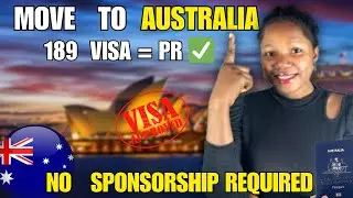 Australia 189 Visa 2025- No Job Offer , Direct PR!