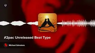 #2pac Unreleased Beat Type