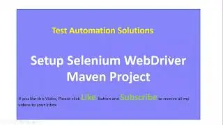 SetUp Selenium Maven Project | Selenium WebDriver | Tutorial # 2