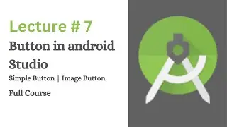 Button in android Studio | Button types | Lecture # 7 | Coding With Nida