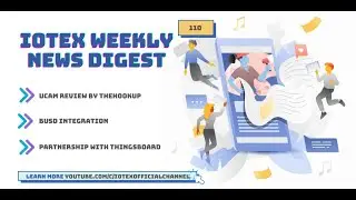 EP 110: BUSD on IoTeX I Ucam Review I Partnership with ThingsBoard