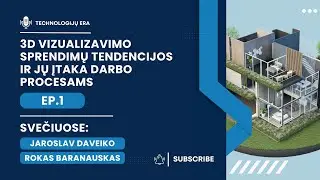 3D vizualizavimo sprendimų tendencijos ir jų įtaka darbo procesams | #1