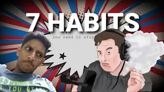 7 things Elon Musk made me stop to do | bad habits you need to stop right now!