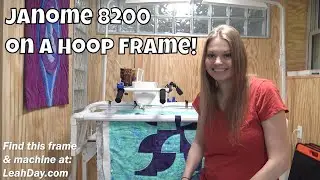 Moving My Janome 8200 to a Hoop Frame Pro