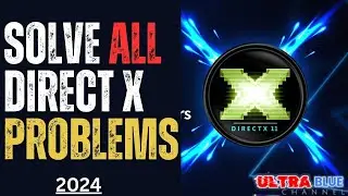 How to Fix All DirectX Errors in Games & Programs | Ultra Blue Channel