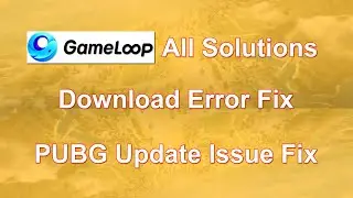 Gameloop & TGB Download Error Fix PUBG | Host File Edit | DNS | Emulator Error Code 21 , 31 , 41 Fix