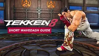 Short Wave Dash Guide | Tekken 8 
