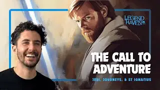 The Call to Adventure: Jedi, Journeys, & St Ignatius with Eric Clayton 1/5
