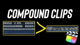 Working with Compound Clips (FCPX)