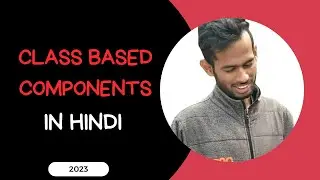 Introduction to Class based components |Class Component In React JS |React Components in Hindi#6