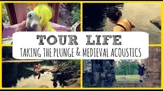 Taking the plunge & Medieval Acoustics | Tour Life | From This Height